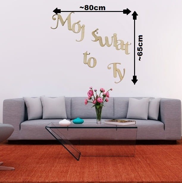 Drewniany cytat napis na ścianę Mój świat to ty! 80 x 65 cm sklejka gr.5mm
